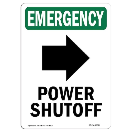 Signmission OSHA EMERGENCY Sign, Power Shutoff Right Arrow, 18in X 12in Aluminum, 12" W, 18" H, Portrait OS-EM-A-1218-V-10526